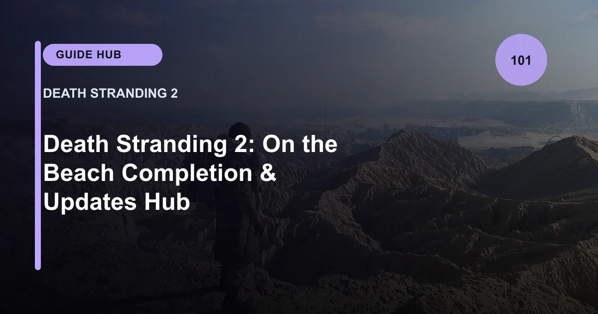 Death Stranding Completion & Updates Hub